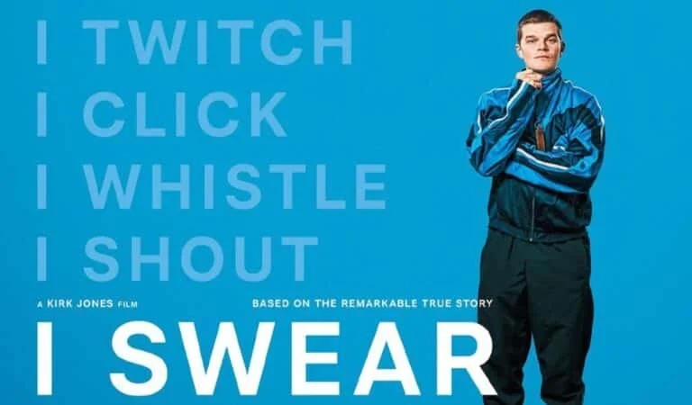 Poster for the film I Swear: 'I twitch, I click, I whistle, I shout', based on the true story of John Davidson